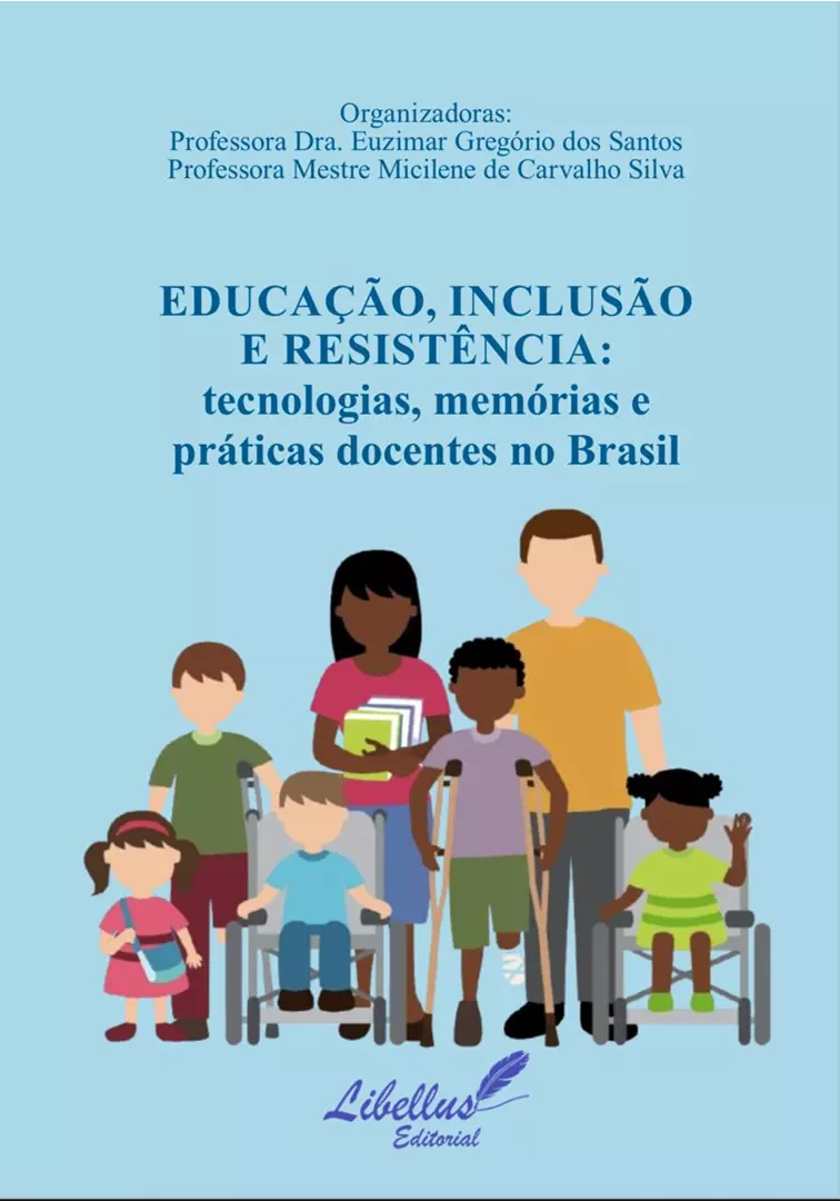 EDUCAÇÃO, INCLUSÃO E RESISTÊNCIA: tecnologias, memórias e práticas docentes no Brasil